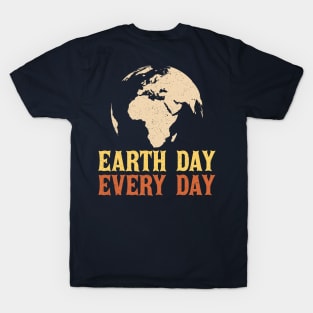 Earth Day Every Day T-Shirt